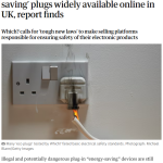 Image shows a headline from the Guardian highlighting the dangers of unsafe plugs in the UK